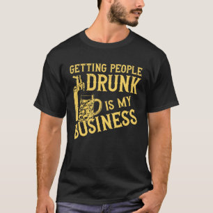 Barkeeper Mixologe Menschen Betrunken zu bekommen T-Shirt