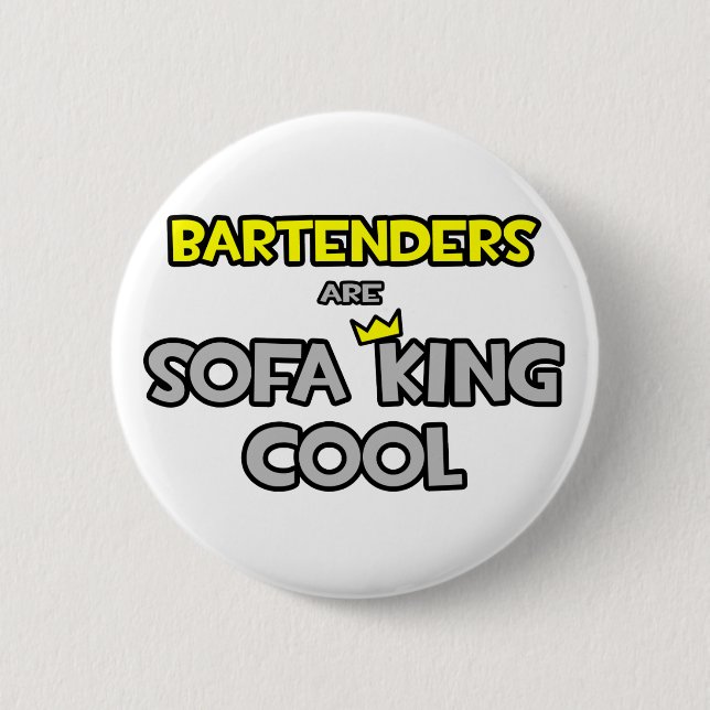 Barkeeper sind Sofa King Cool Button (Vorderseite)