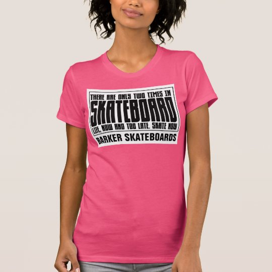 BARKER SKATEBOARDS (JETZT ODER ZU SPÄT) T - Shirt