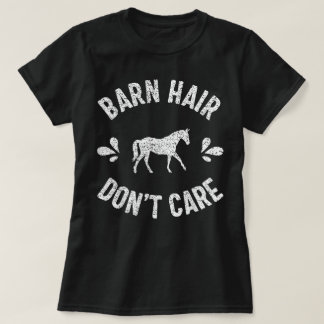 Barn Haare, keine Sorge, Pferdeliebhaber Rennen Re T-Shirt