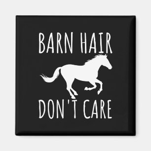 Barn Hair Dont Care Rancher Reitsport Bauer Co Magnet