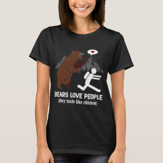 Bärn-Liebe-Leute, die sie wie Huhn schmecken T-Shirt