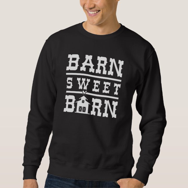 Barn Sweet Barn Sweatshirt (Vorderseite)