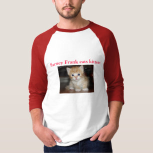 Barney-Frank isst Kätzchen T-Shirt