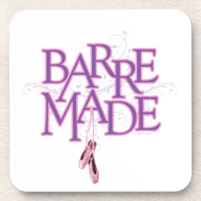 Barre Made (Dancer) Getränkeuntersetzer (Vorderseite)