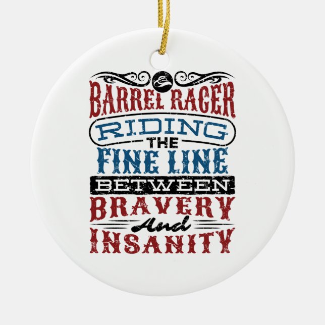 Barrel Racer Fine Line Between Bravery Insanity Keramik Ornament (Vorne)