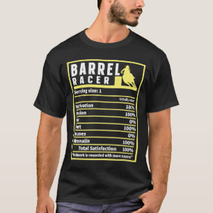Barrel Racer Nutrition Facts Rodeo Cowgirl Barrel T-Shirt