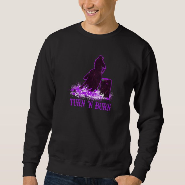 Barrel Racer Turn and Burn Barrel Racing Rodeo Cow Sweatshirt (Vorderseite)