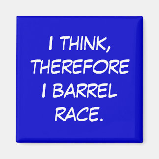 Barrel Racing - Mädchen - Ich denke, daher... Magnet