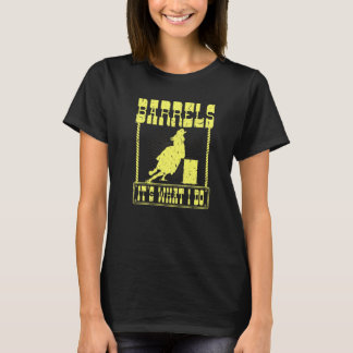 Barrel Racing seine, was ich Cowgirl Rodeo Pferde  T-Shirt