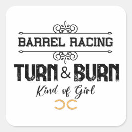 Barrel Racing-Turn & Burn-Funny Reittier Quotes Quadratischer Aufkleber