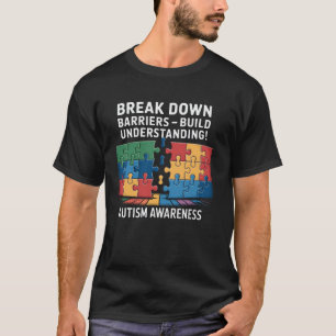 Barrieren überwinden - Verständnis für Autismus A T-Shirt