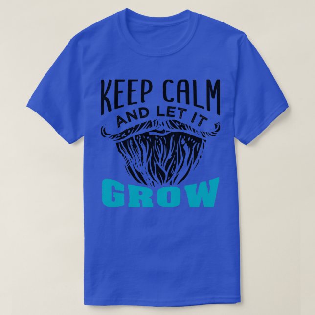 Bart Behalte ruhig und Lasse zu wachsen 4 T-Shirt (Design vorne)