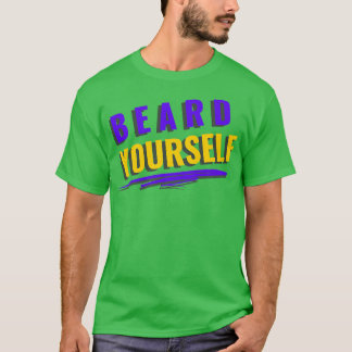Bart dich selbst 47 T-Shirt