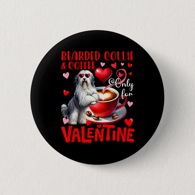 Bartcollie und Kaffee nur zum Valentinstag-Witz Button (Vorderseite)