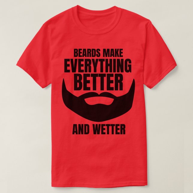 Bärte machen alles besser und Wetter-Weltbeere T-Shirt (Design vorne)