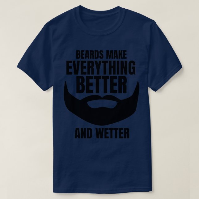 Bärte machen alles besser und Wetter-Weltbeere T-Shirt (Design vorne)