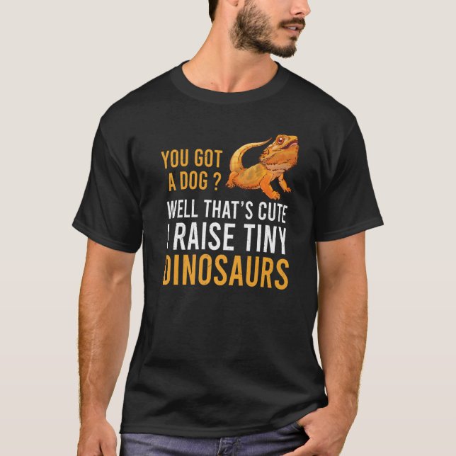 Barted Dragon Shirt Funny I Raise Tiny Dinosaurs (Vorderseite)