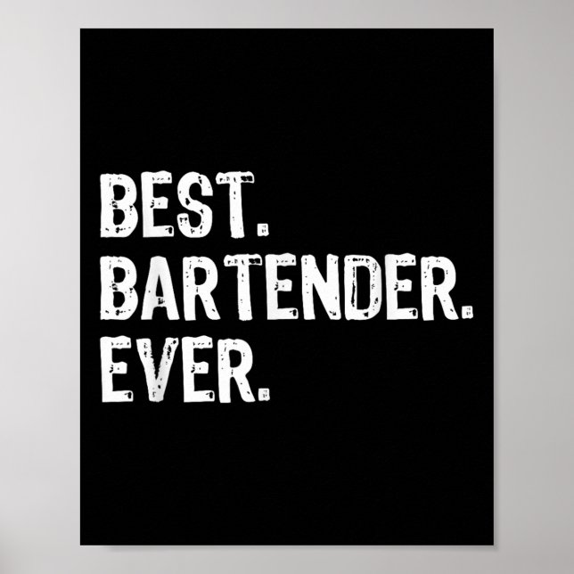 Bartender Ever Bartending Funny Gift Christmas  Poster (Vorne)