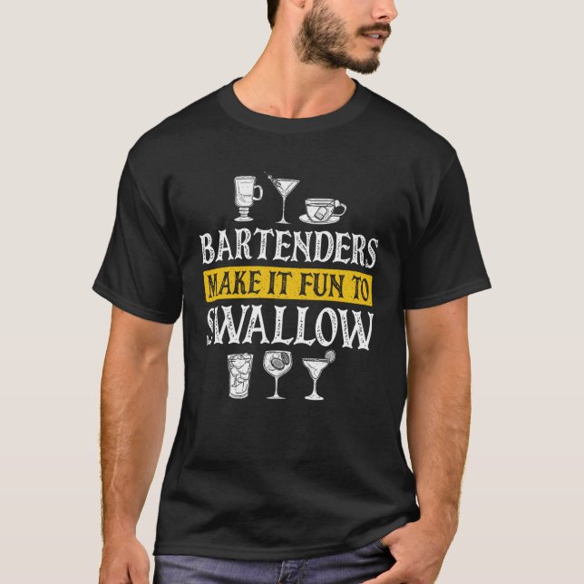 Bartender Mixologist Bartenders Make It Fun To Swa T-Shirt (Vorderseite)