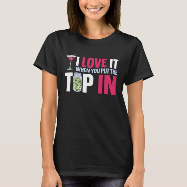 Bartender Mixologist I Love It When You Put The Ti T-Shirt (Vorderseite)