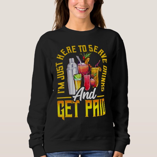Bartender Saying  Bartending Mixologist Sweatshirt (Vorderseite)