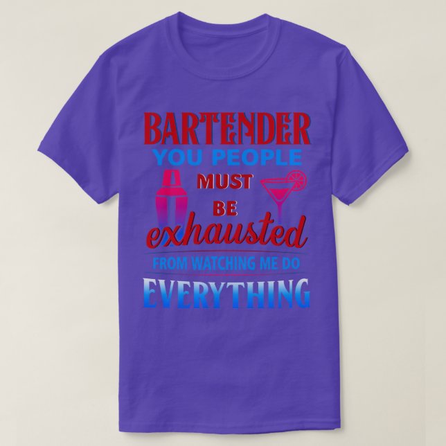 BARTENDER YOU PEOPLE MUST T-Shirt (Design vorne)