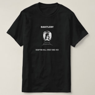 Bartleby T - Shirt
