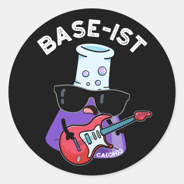 Base-ist Funny Chemistry Pun Dark BG Runder Aufkleber (Vorderseite)