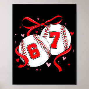 Baseball 67 Six Seven Meme Kokette Schleife Valent Poster