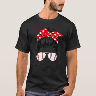 Baseball Bonus Mama Life Messy Bun Sonnenbrille Mo T-Shirt