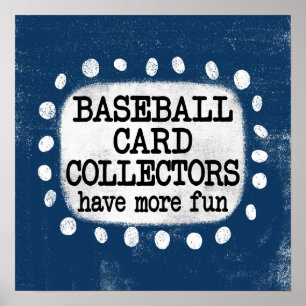 Baseball Card Sammler haben mehr Spaß Poster Art