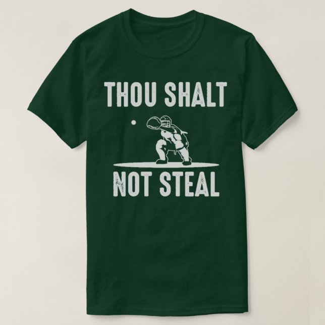 Baseball Catcher hou Shalt nicht stehlen Softball T-Shirt (Design vorne)