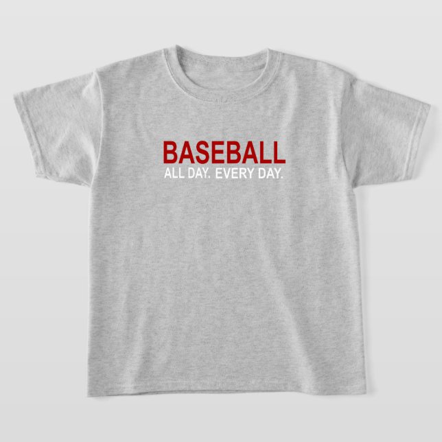 Baseball den ganzen Tag T-Shirt (Ablage )