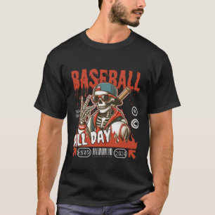 Baseball den ganzen Tag T-Shirt