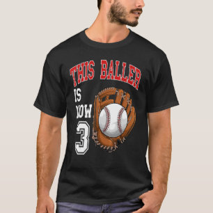 Baseball - Dieser Baller ist jetzt 3 Jahre alt, 3. T-Shirt