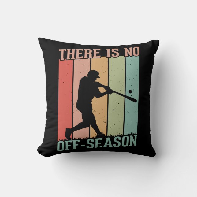 Baseball Es gibt keine Nebensaison Kissen (Vorderseite)