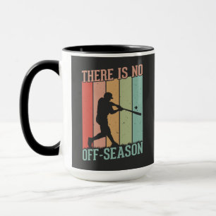 Baseball Es gibt keine Nebensaison Tasse