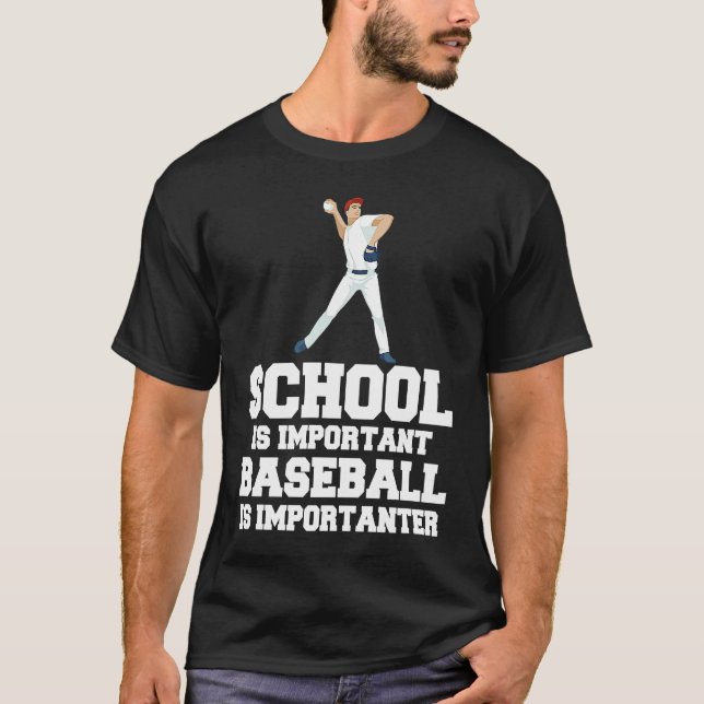 Baseball Gag School Is Important Baseball Importan T-Shirt (Vorderseite)
