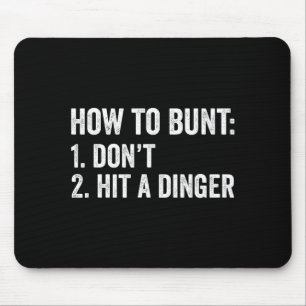 Baseball Humor Wie man buntet, trifft keinen Dinge Mousepad