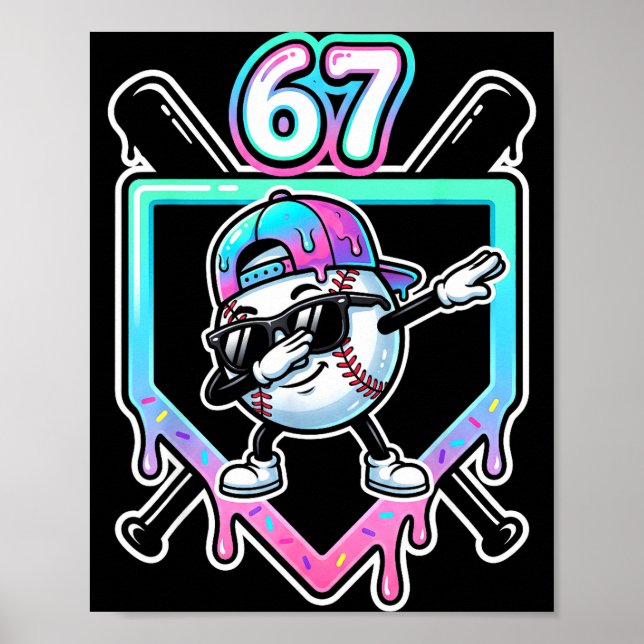 Baseball Ice Cream Drip 67 Player Dabbing Six Seve Poster (Vorne)