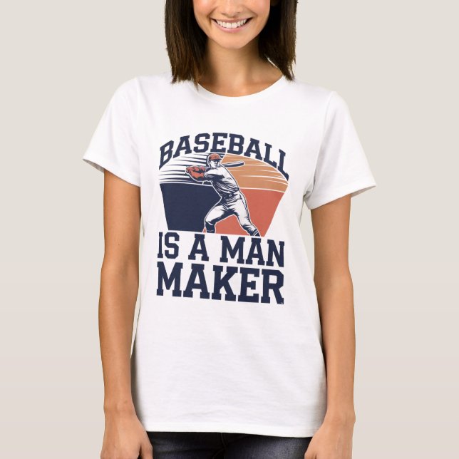 Baseball ist ein männlicher Macher T-Shirt (Vorderseite)