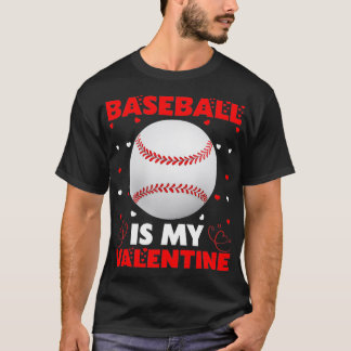 Baseball ist mein Valentingeschenk Baseball Valent T-Shirt