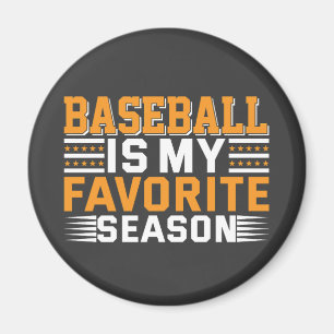 Baseball ist meine Lieblingssaison Magnet