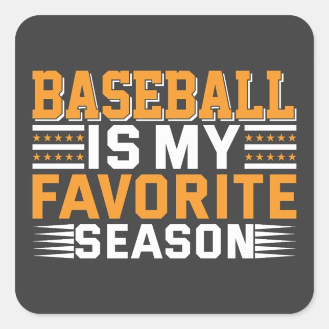 Baseball ist meine Lieblingssaison Quadratischer Aufkleber (Vorderseite)