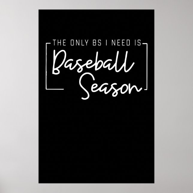 Baseball Lover alles, was ich brauche, ist Basebal Poster (Vorne)