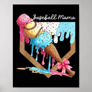 Baseball Mama Ice Cream Tropfen Baseball Mütter Ta Poster