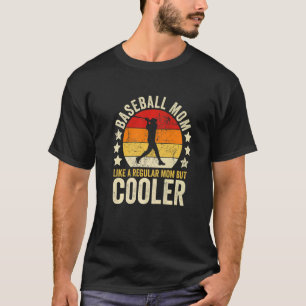 Baseball-Mama wie eine regelmäßige Mama, aber Cool T-Shirt