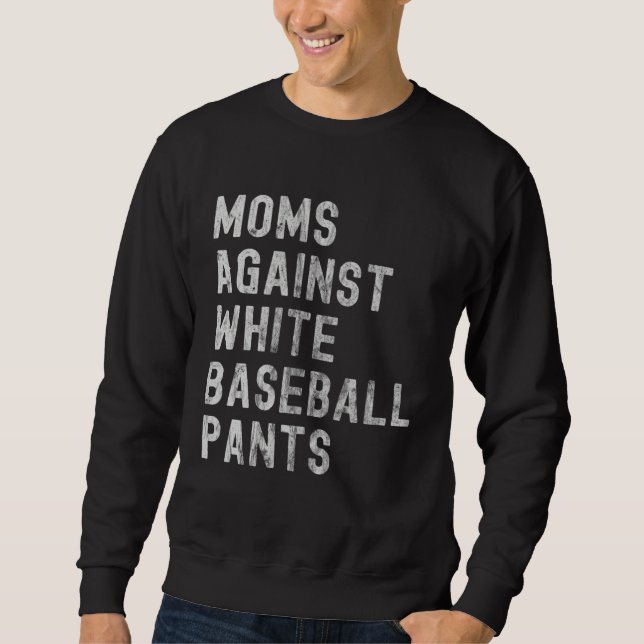 Baseball Mom  Moms Against White Baseball Pants Sweatshirt (Vorderseite)