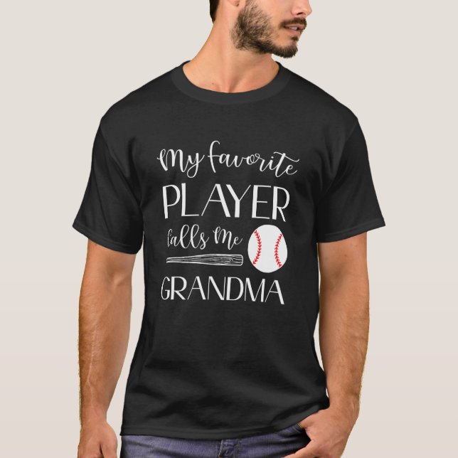 Baseball My Favorite Player Calls Me Grandma T-Shirt (Vorderseite)